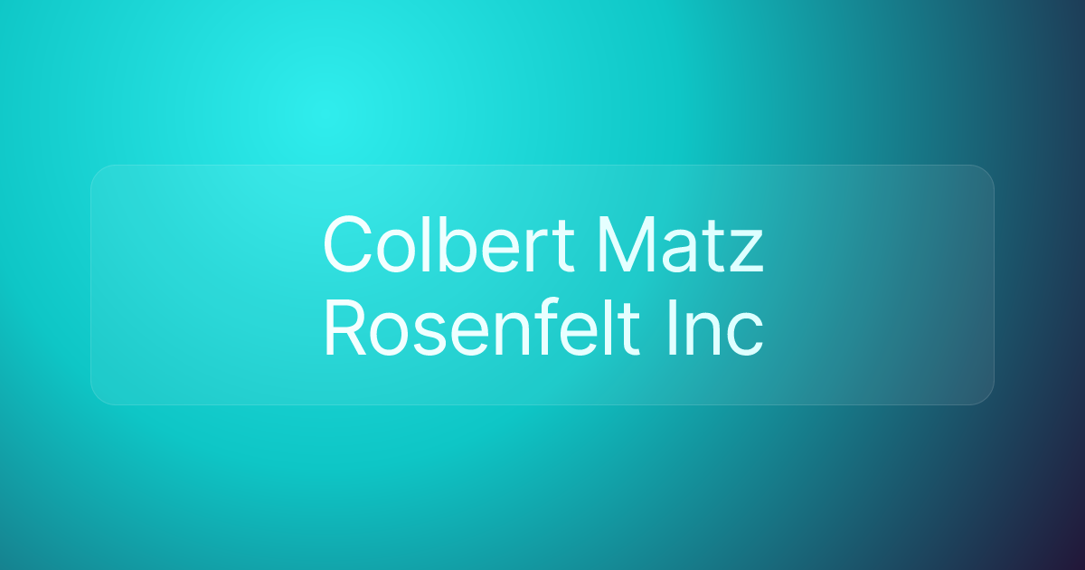 Colbert Matz Rosenfelt Inc
