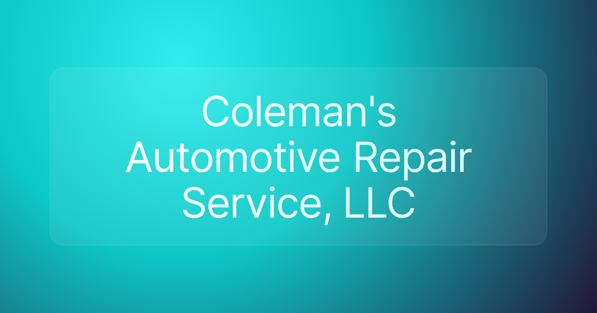 Coleman's Automotive Repair Service, LLC