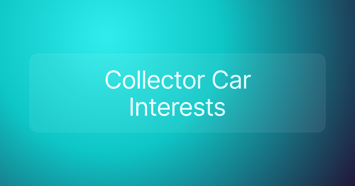Collector Car Interests