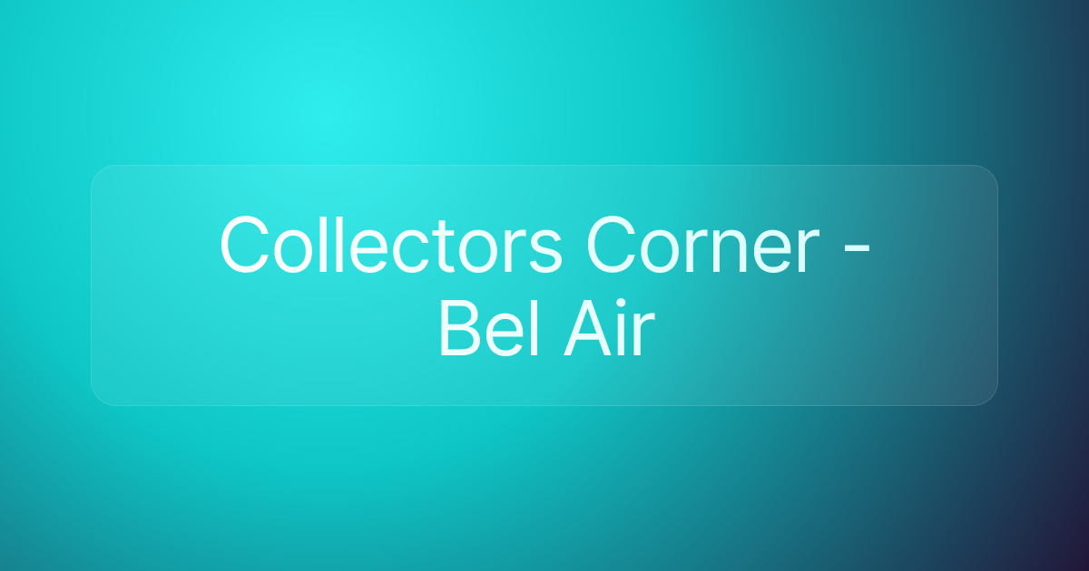 Collectors Corner - Bel Air