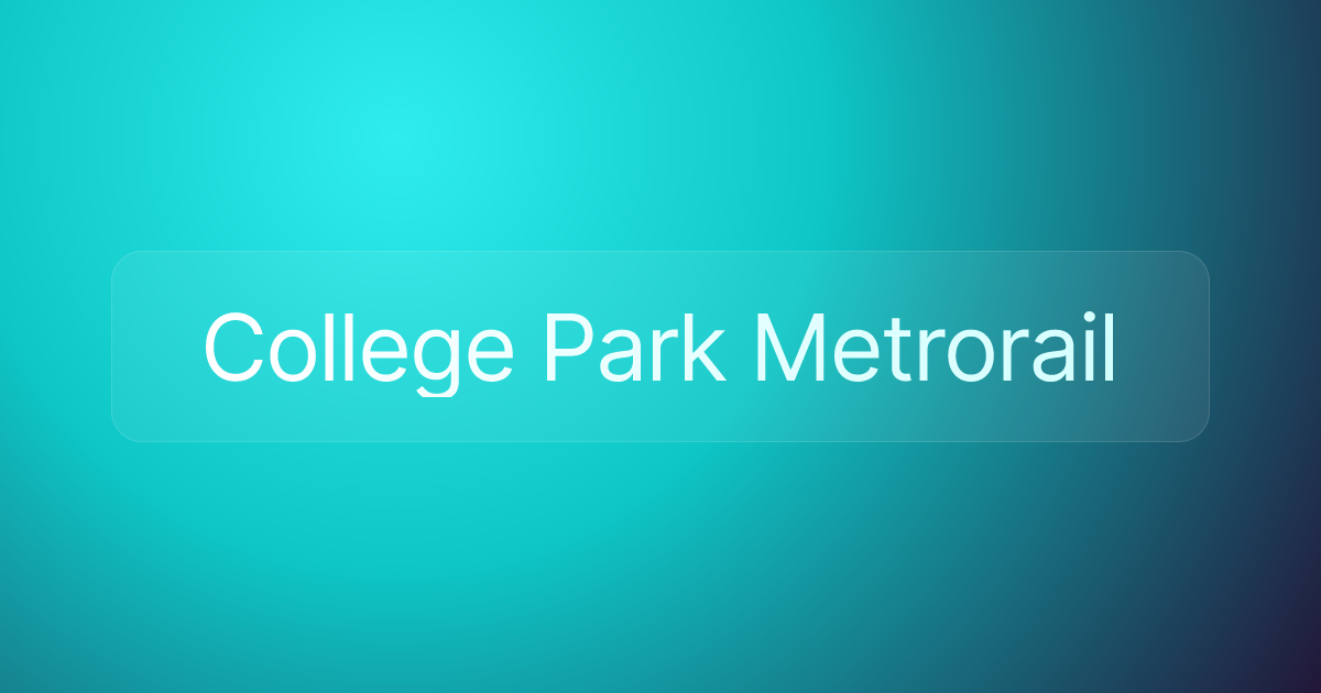 College Park Metrorail
