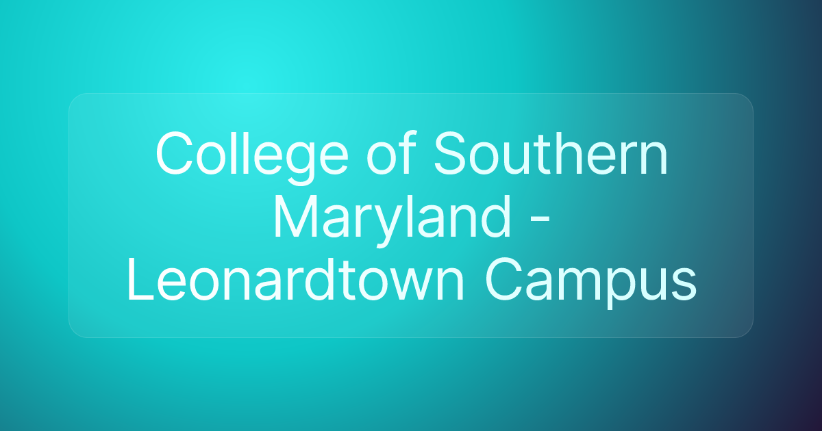 College of Southern Maryland - Leonardtown Campus