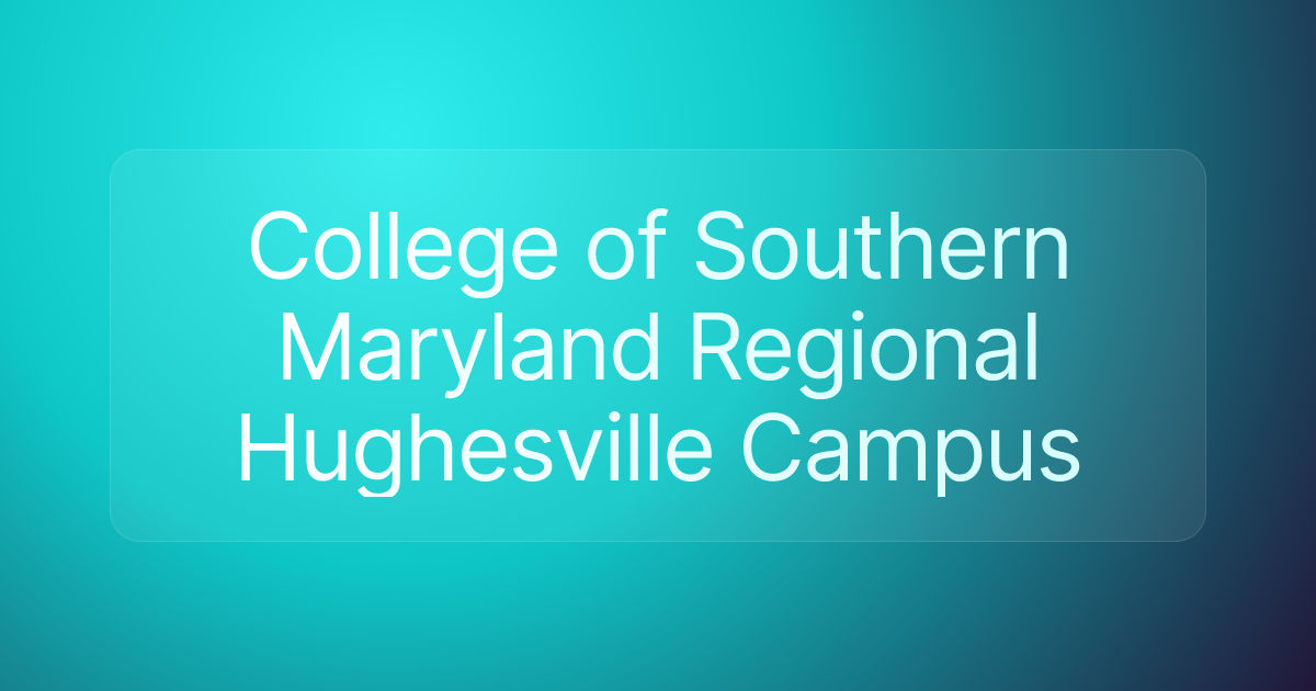 College of Southern Maryland Regional Hughesville Campus