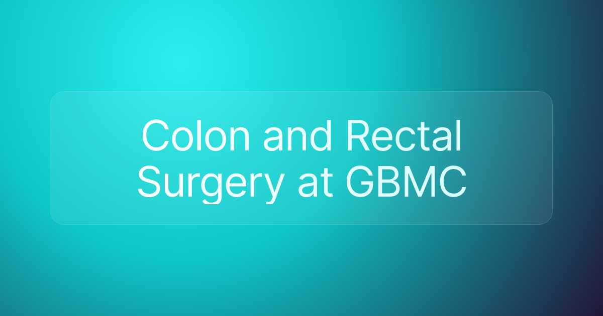 Colon and Rectal Surgery at GBMC
