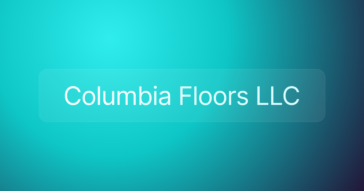Columbia Floors LLC