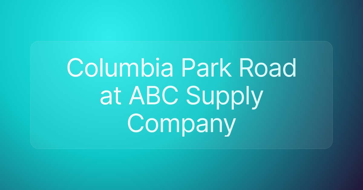 Columbia Park Road at ABC Supply Company