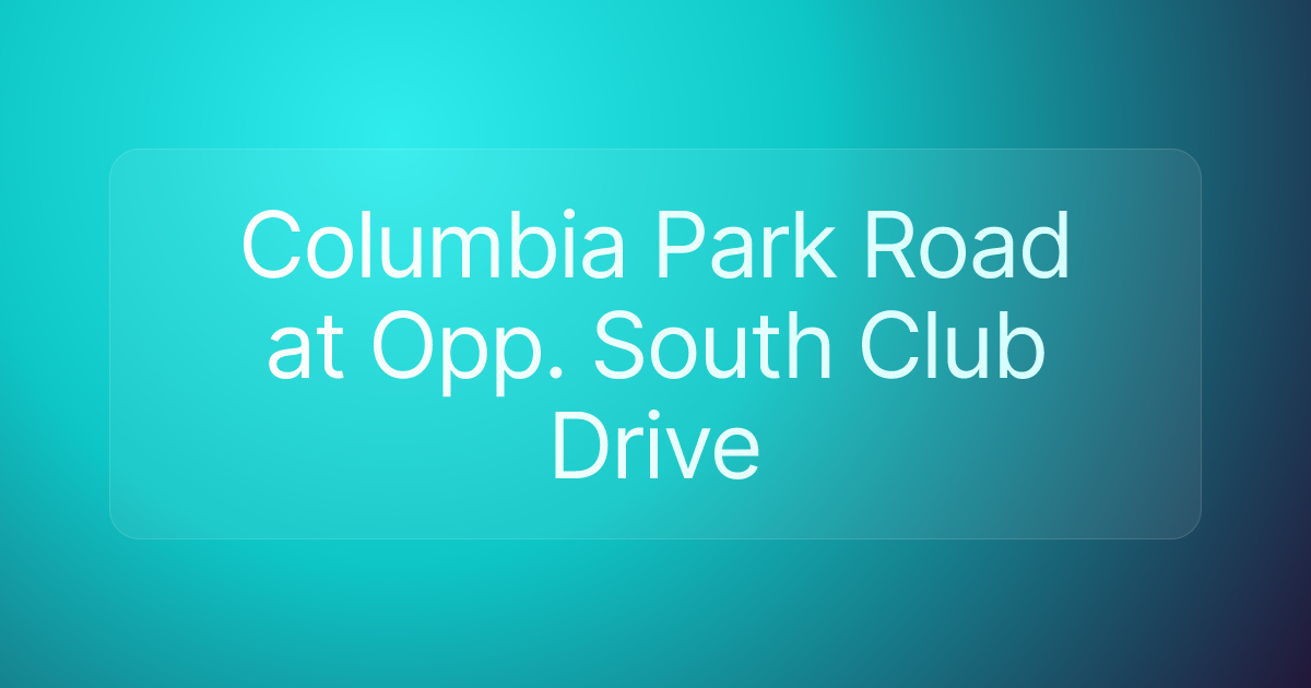 Columbia Park Road at Opp. South Club Drive