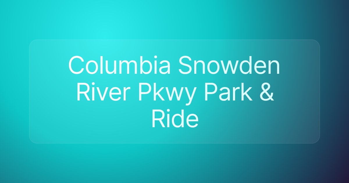 Columbia Snowden River Pkwy Park & Ride