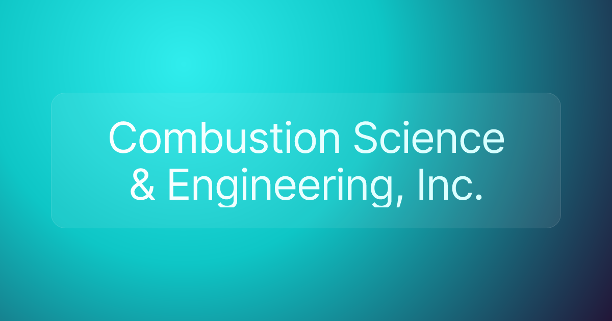 Combustion Science & Engineering, Inc.