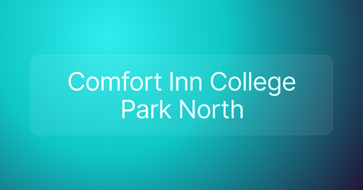 Comfort Inn College Park North