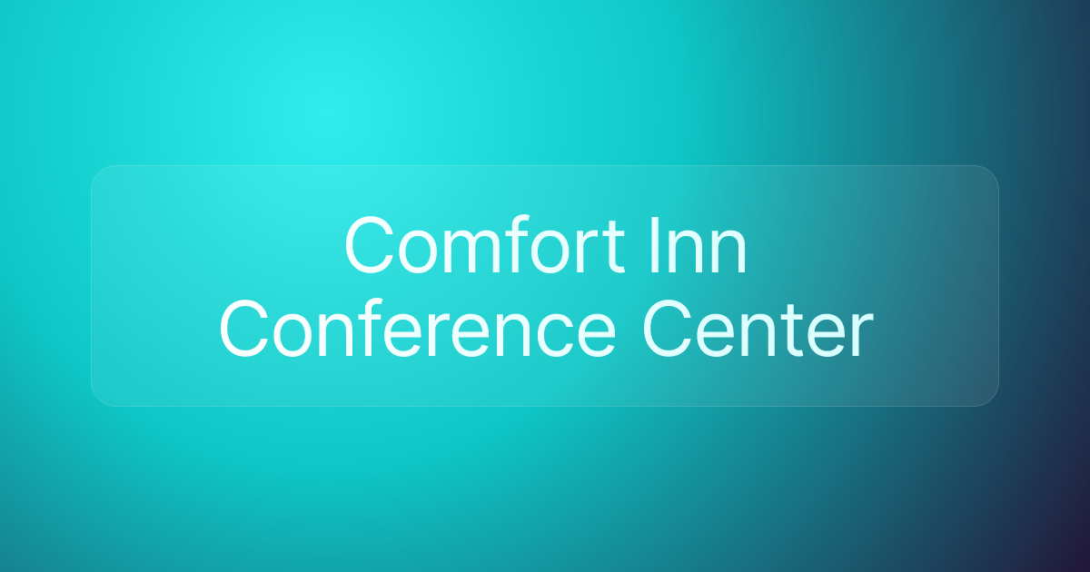 Comfort Inn Conference Center