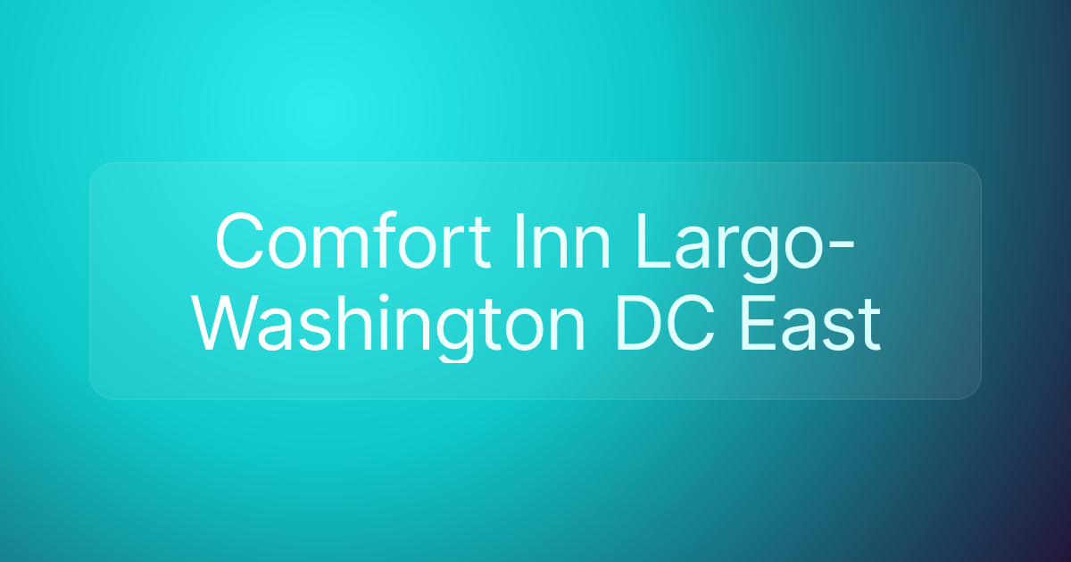 Comfort Inn Largo-Washington DC East