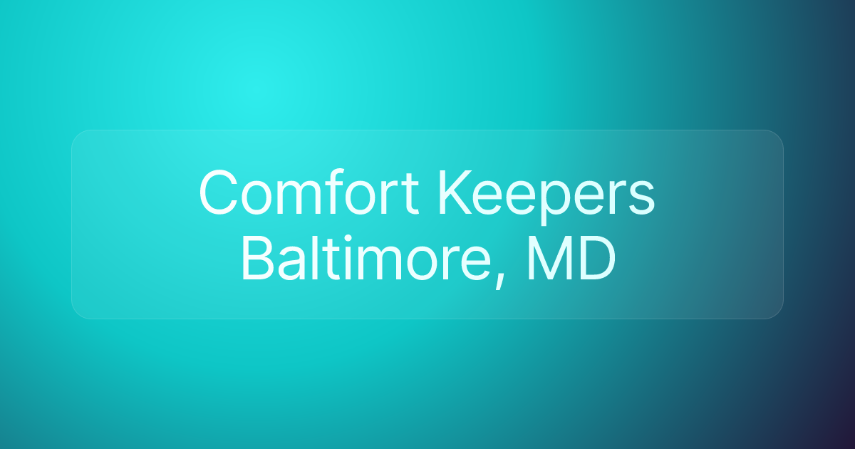 Comfort Keepers Baltimore, MD
