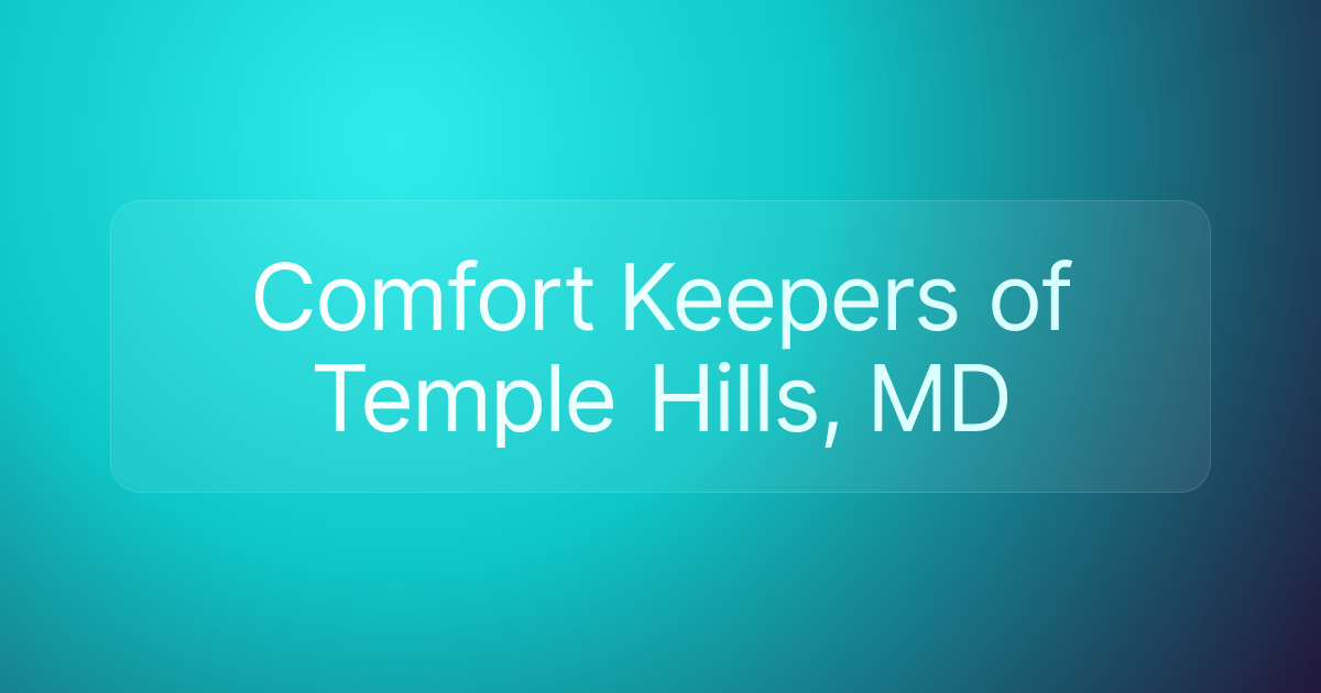 Comfort Keepers of Temple Hills, MD