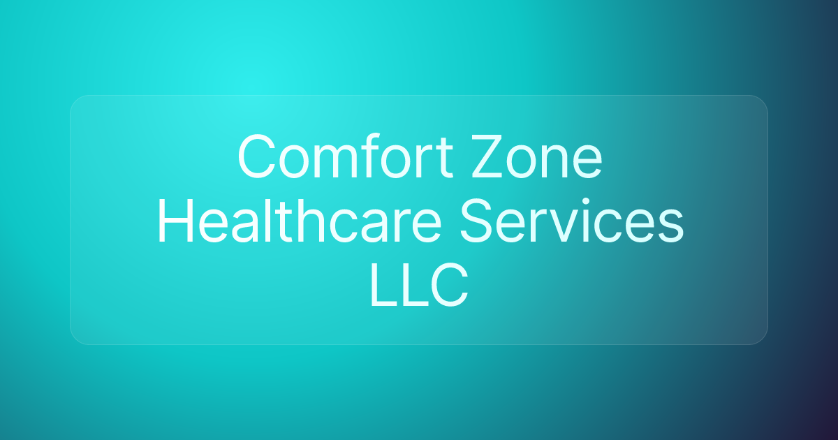 Comfort Zone Healthcare Services LLC