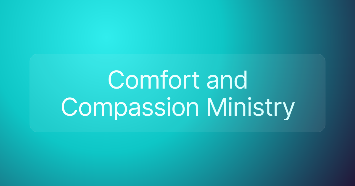 Comfort and Compassion Ministry