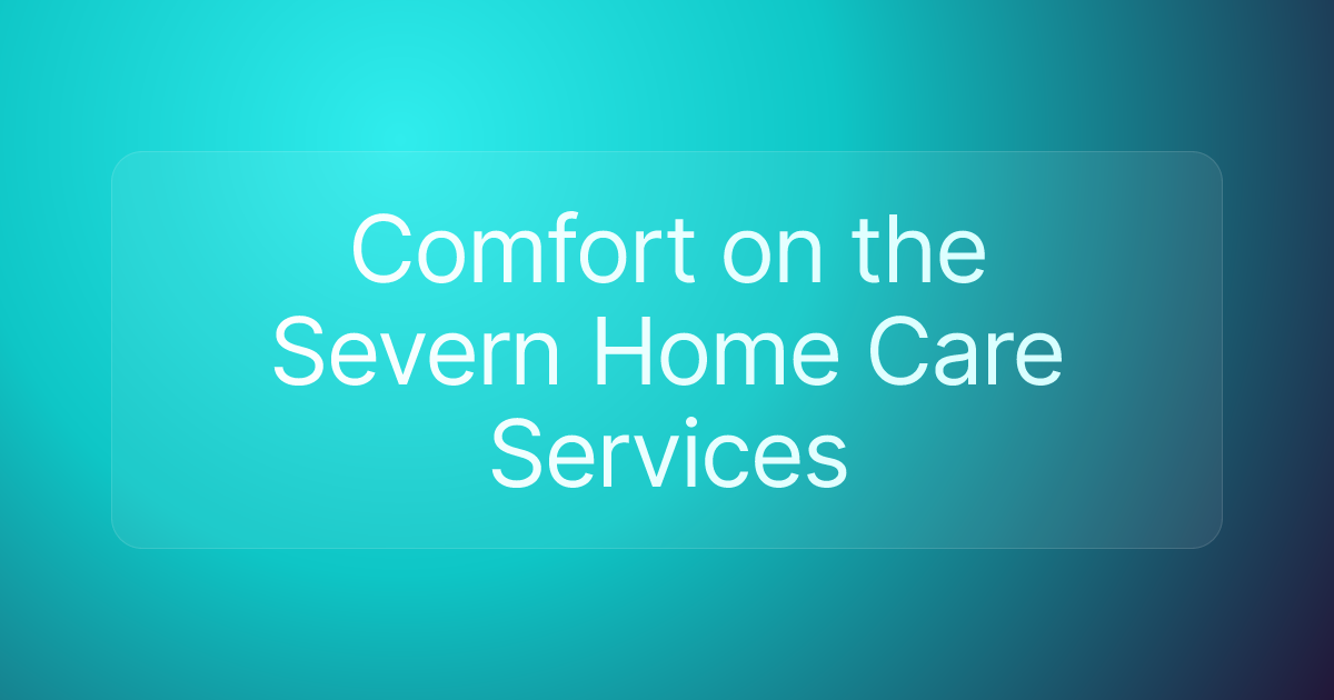 Comfort on the Severn Home Care Services