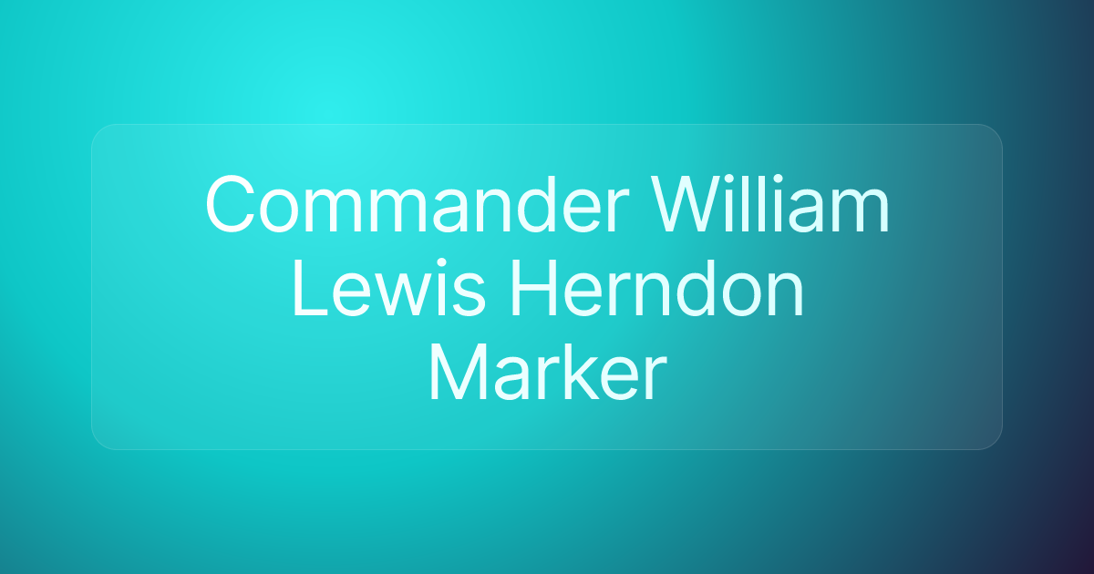 Commander William Lewis Herndon Marker