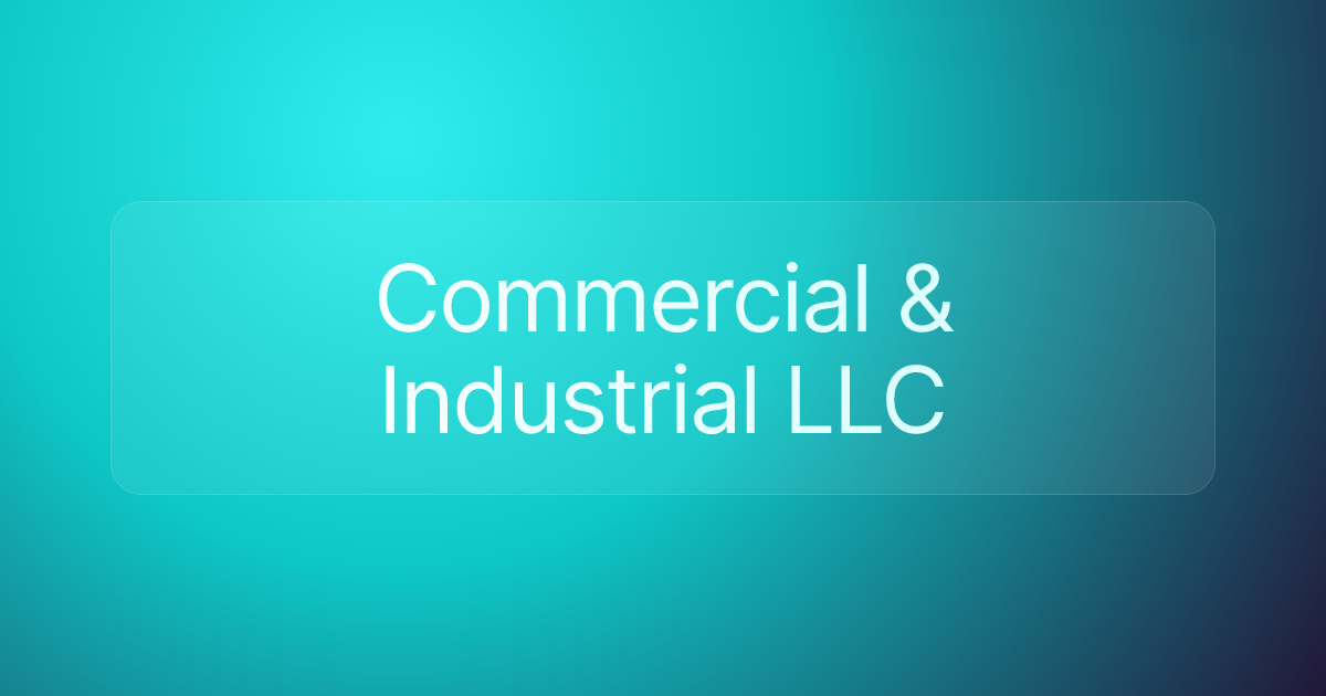 Commercial & Industrial LLC