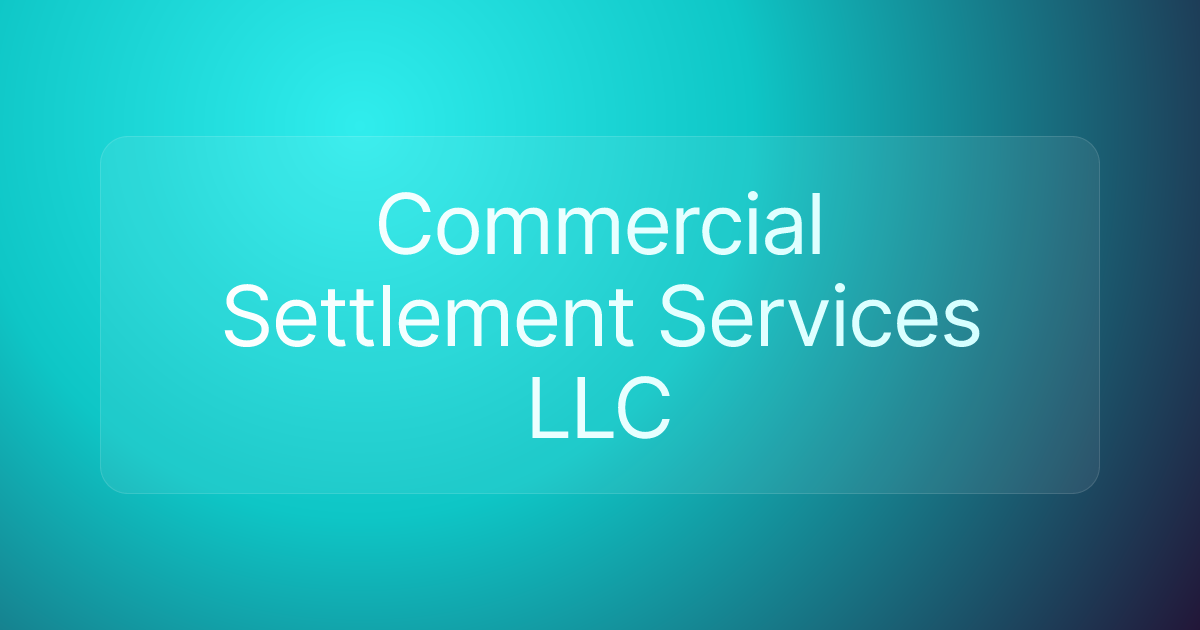 Commercial Settlement Services LLC