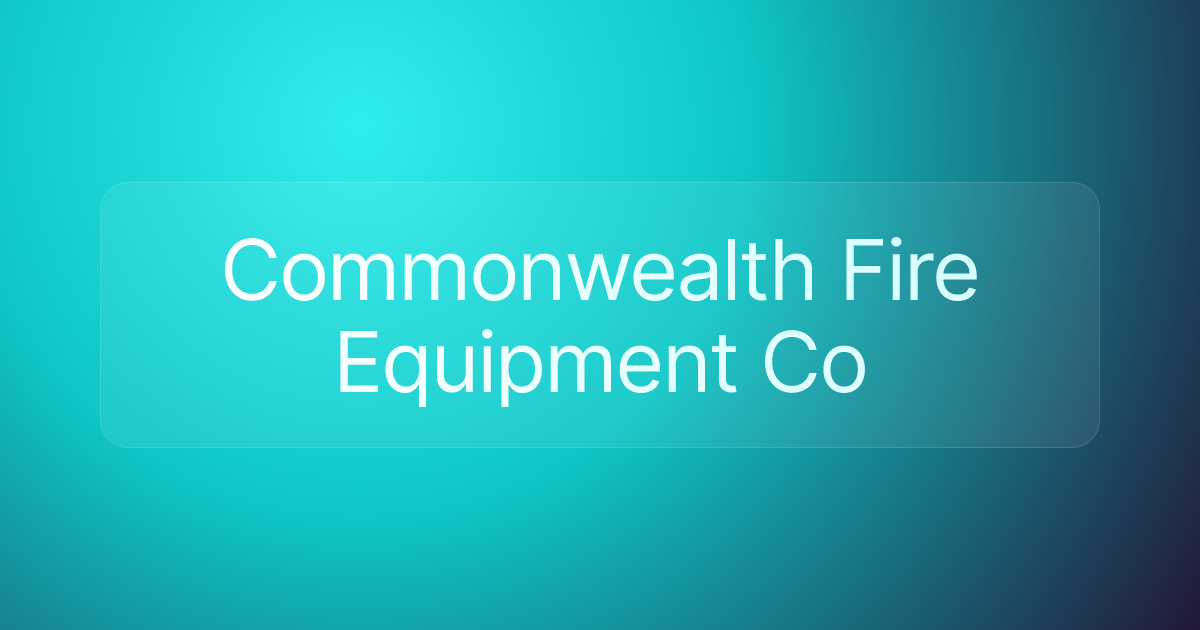 Commonwealth Fire Equipment Co