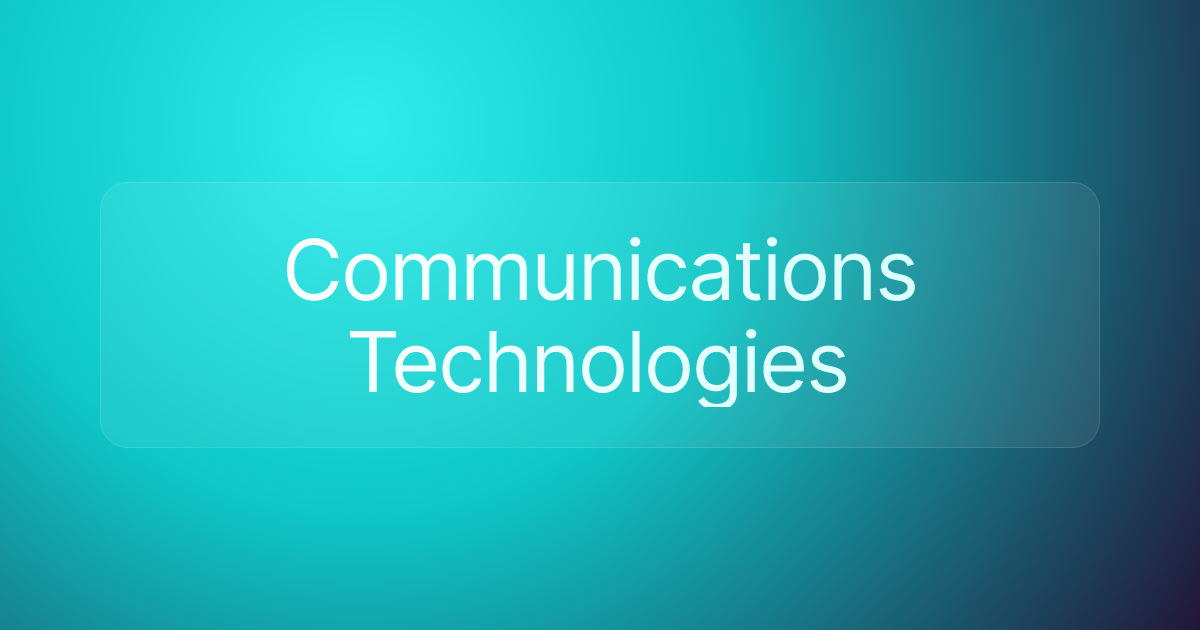 Communications Technologies