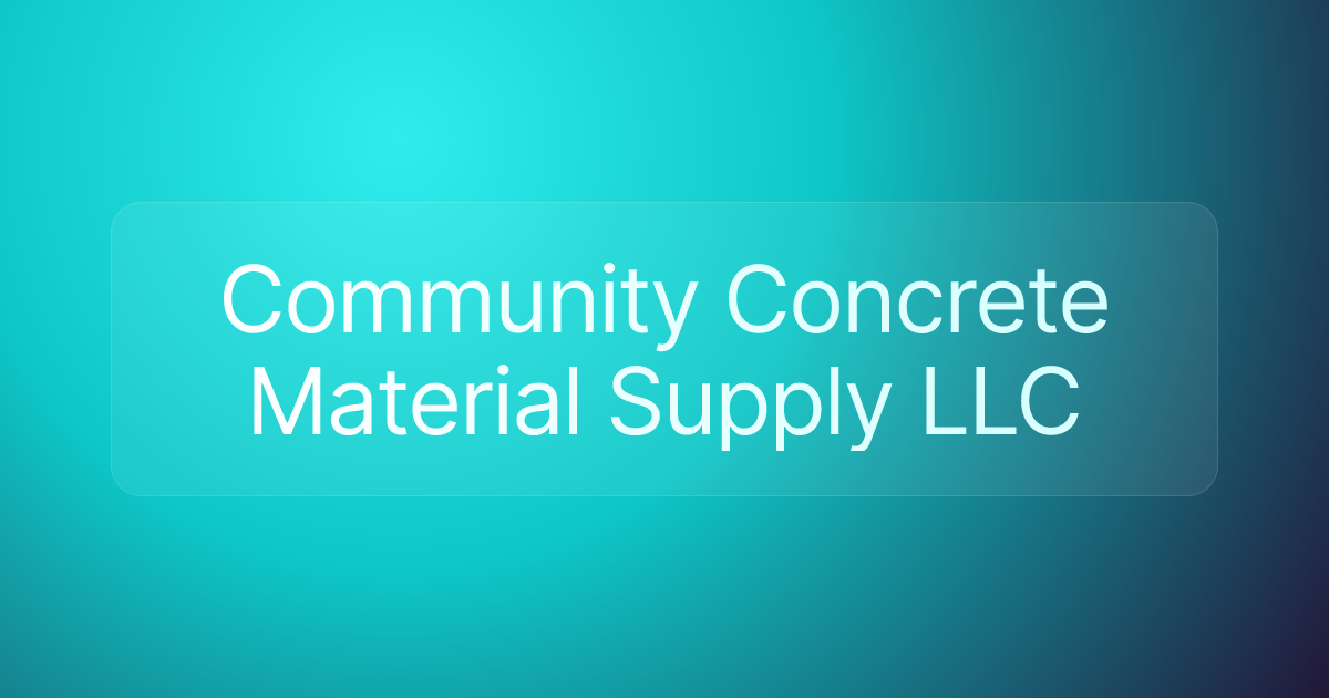 Community Concrete Material Supply LLC