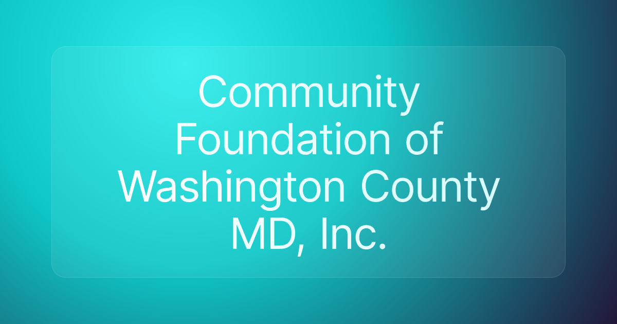 Community Foundation of Washington County MD, Inc.