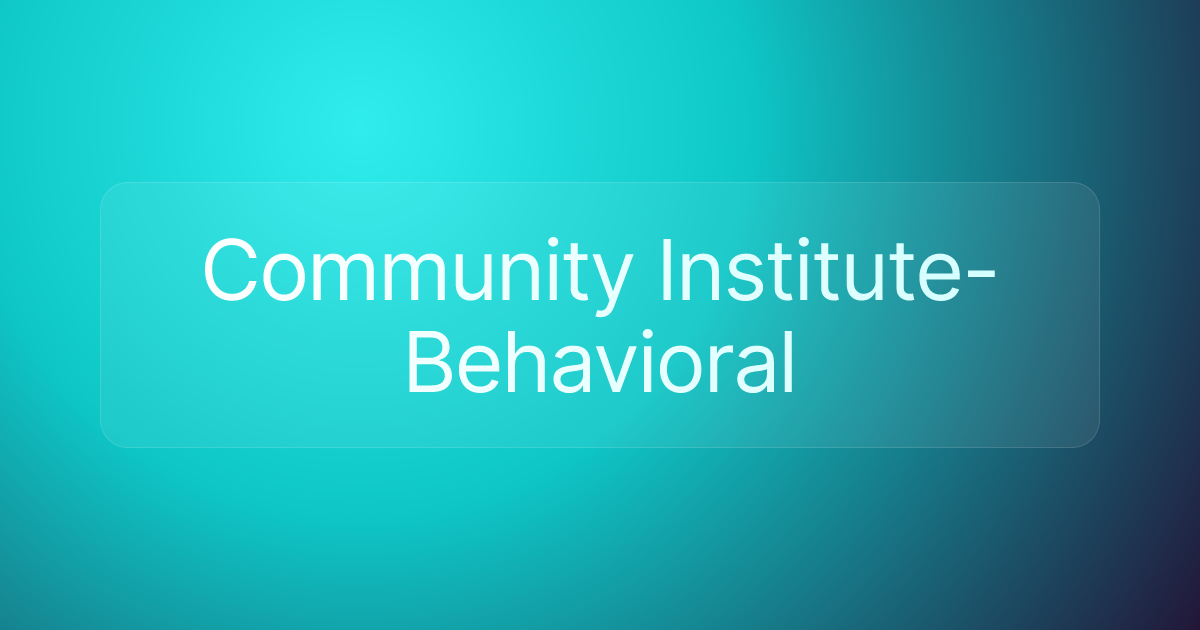 Community Institute-Behavioral