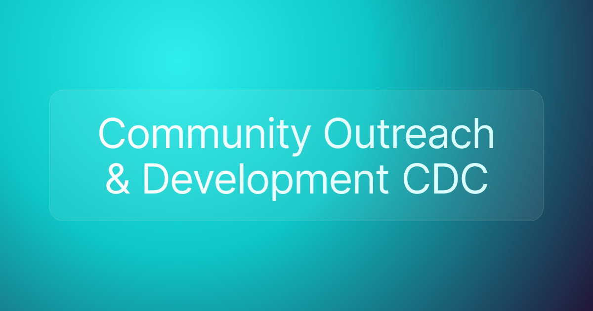 Community Outreach & Development CDC
