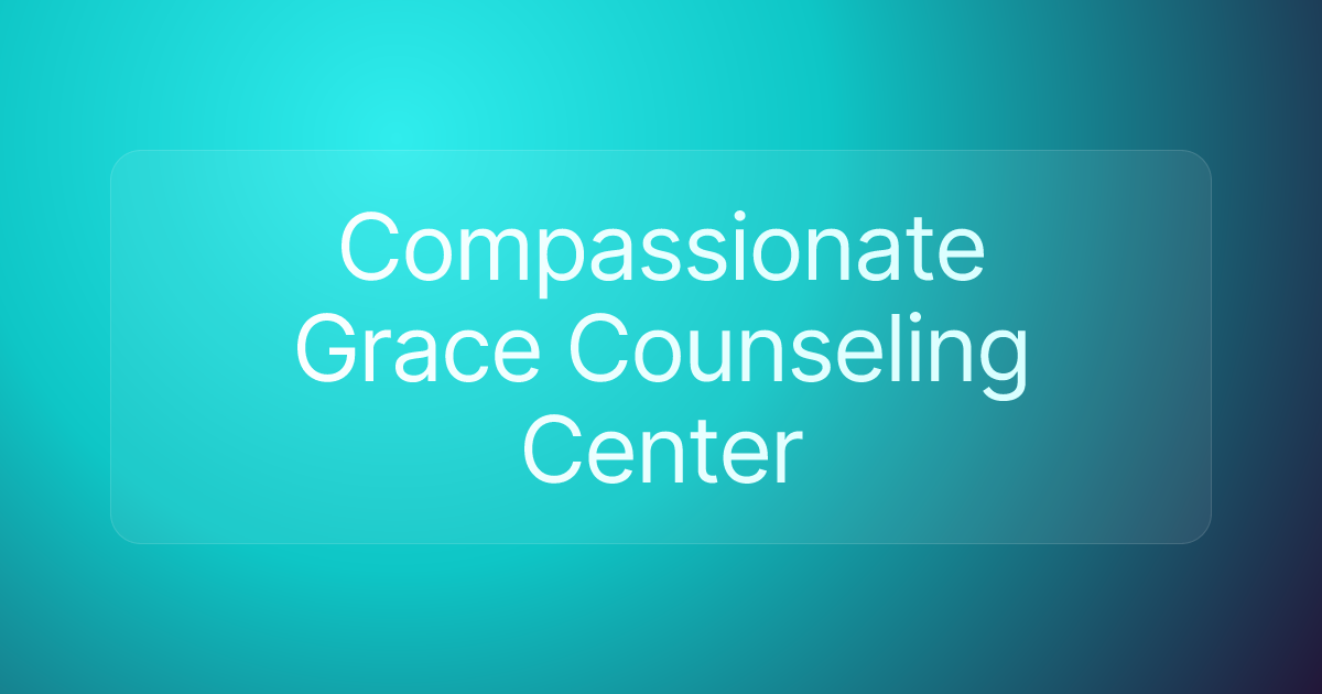 Compassionate Grace Counseling Center