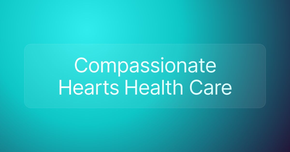 Compassionate Hearts Health Care