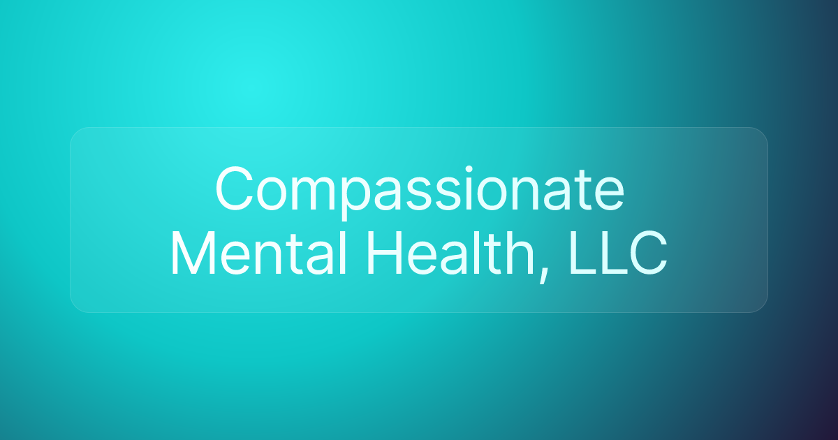 Compassionate Mental Health, LLC