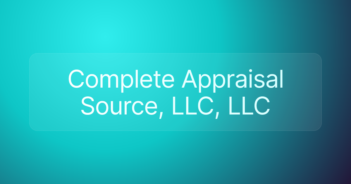 Complete Appraisal Source, LLC, LLC