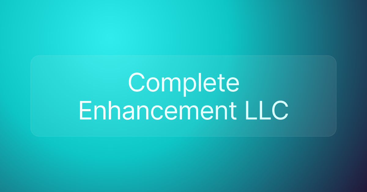 Complete Enhancement LLC