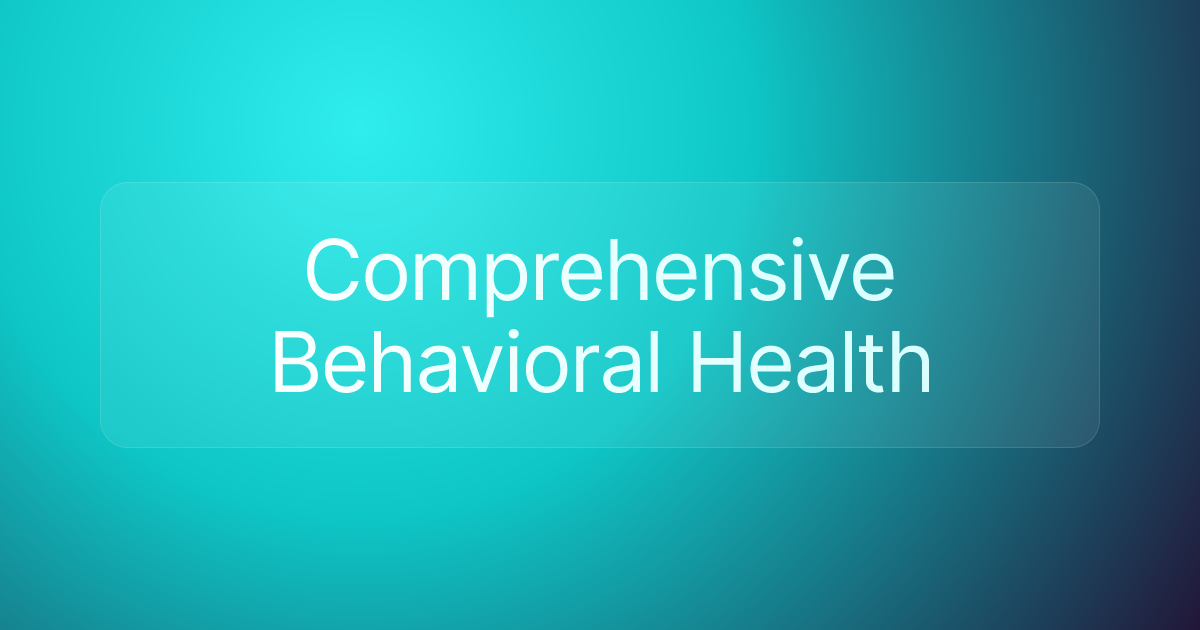 Comprehensive Behavioral Health
