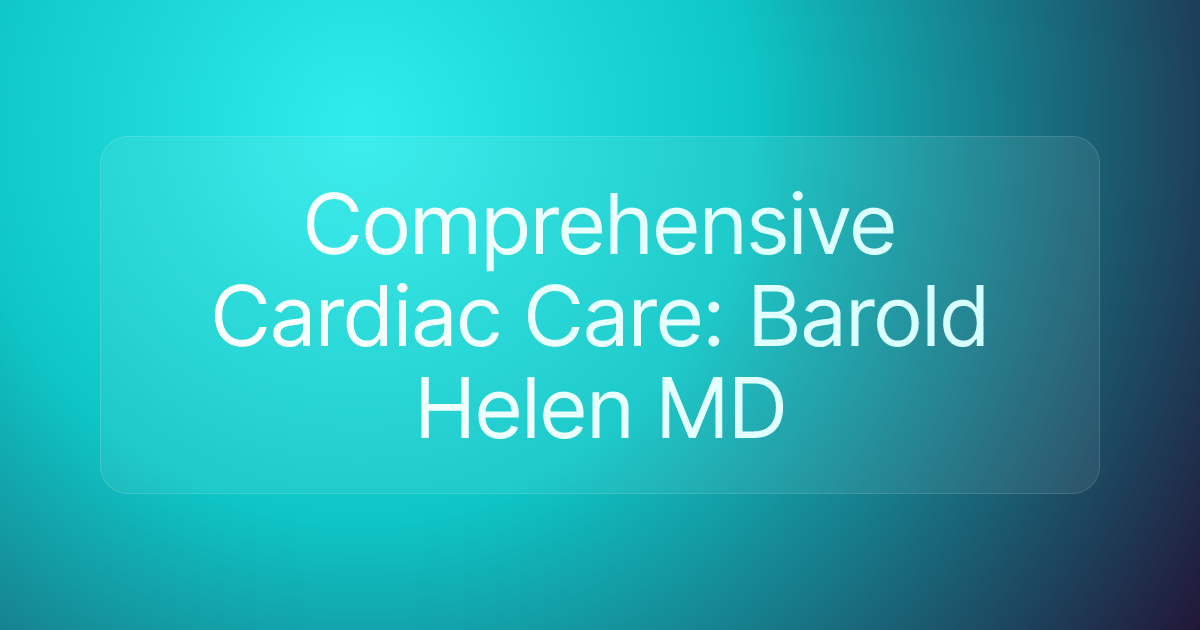 Comprehensive Cardiac Care: Barold Helen MD