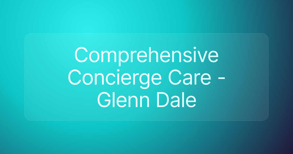Comprehensive Concierge Care - Glenn Dale