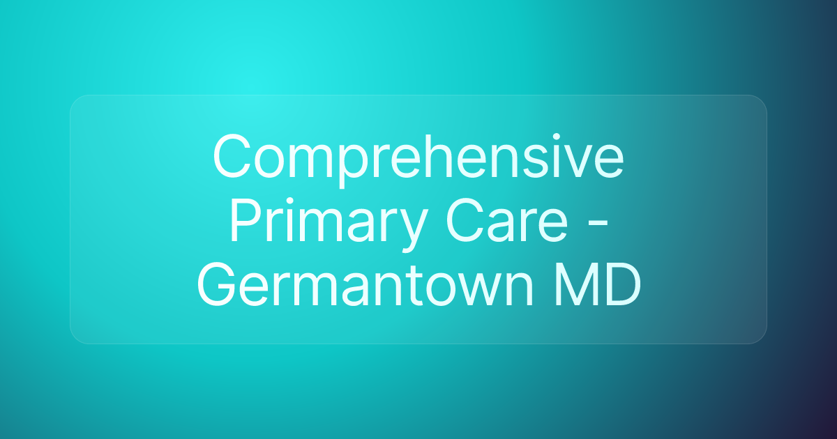 Comprehensive Primary Care - Germantown MD