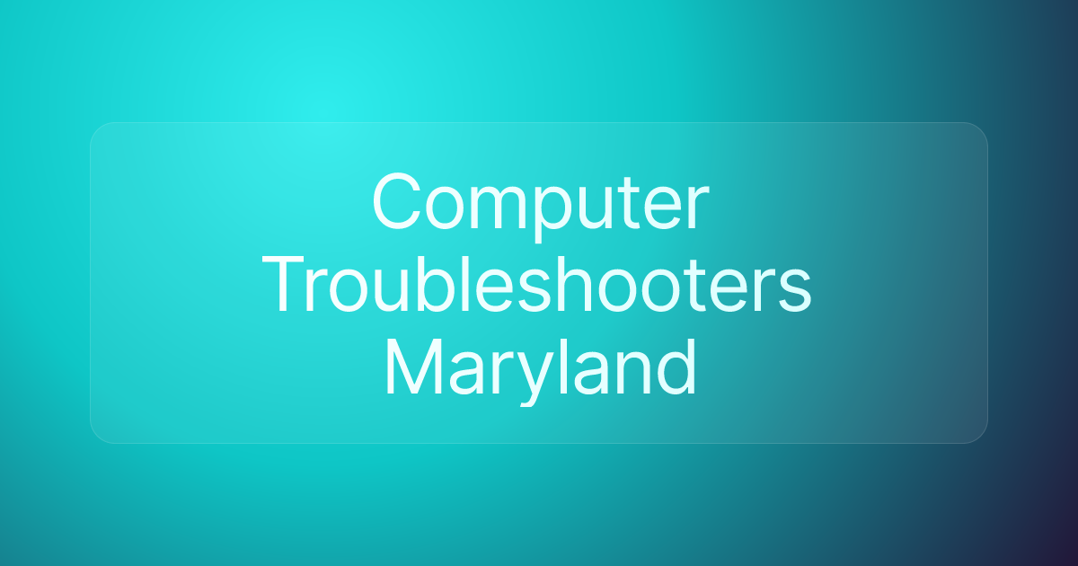 Computer Troubleshooters Maryland