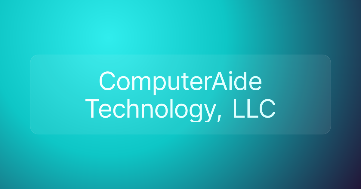 ComputerAide Technology, LLC