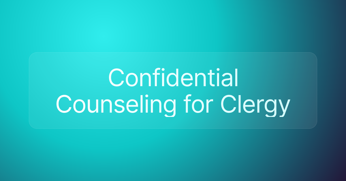 Confidential Counseling for Clergy