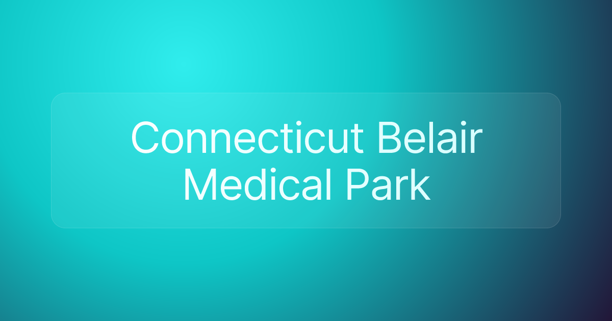 Connecticut Belair Medical Park