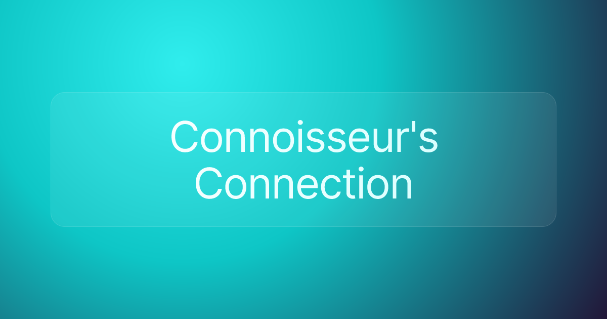 Connoisseur's Connection
