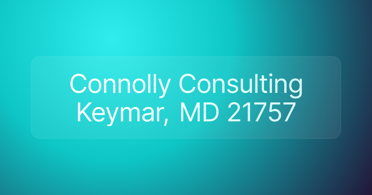 Connolly Consulting Keymar, MD 21757