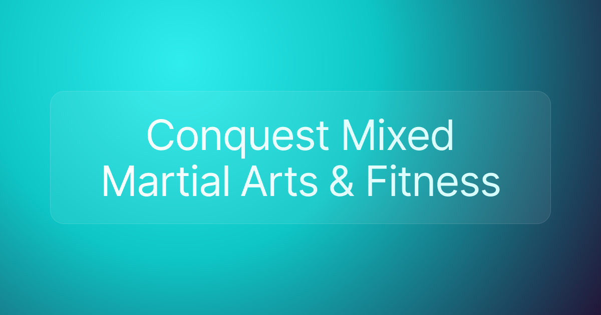 Conquest Mixed Martial Arts & Fitness