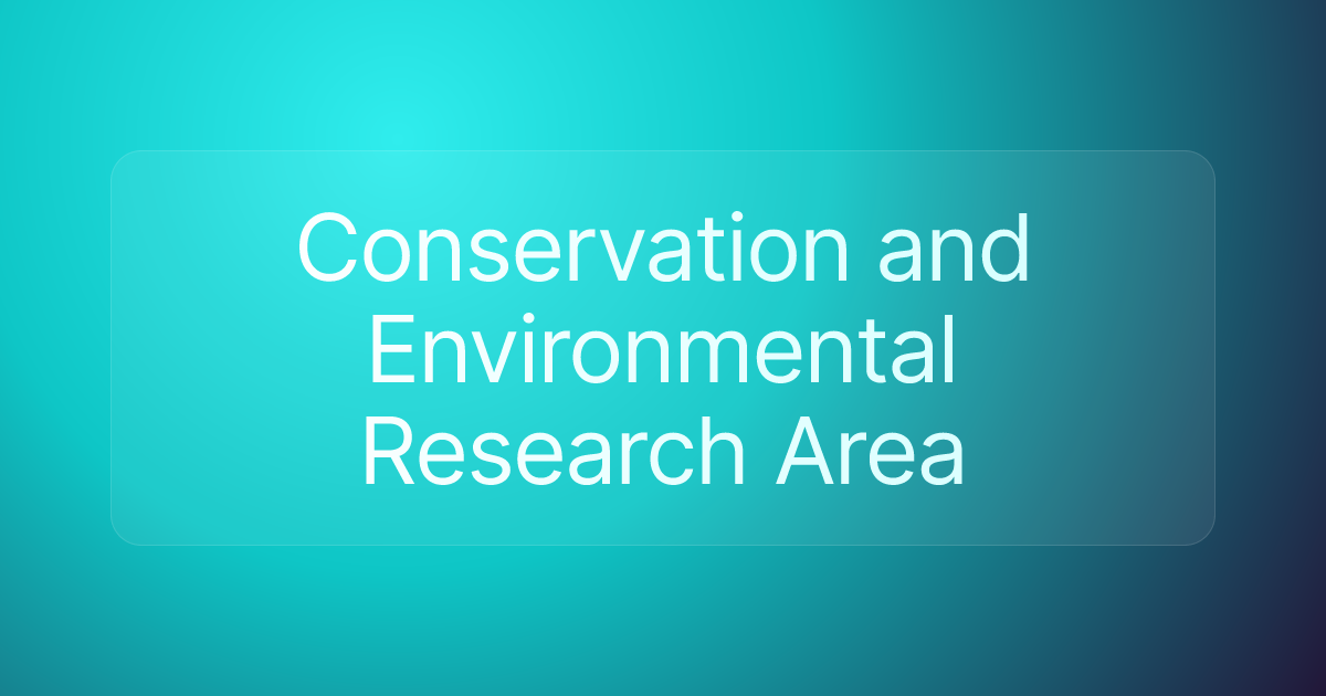 Conservation and Environmental Research Area