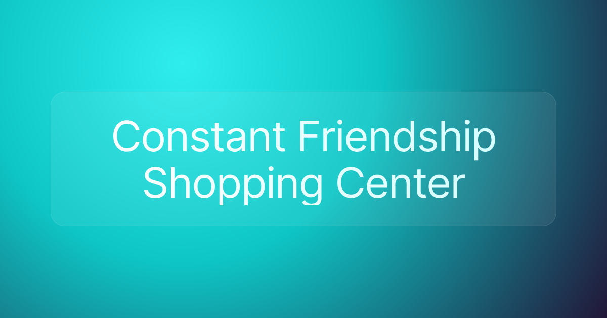 Constant Friendship Shopping Center