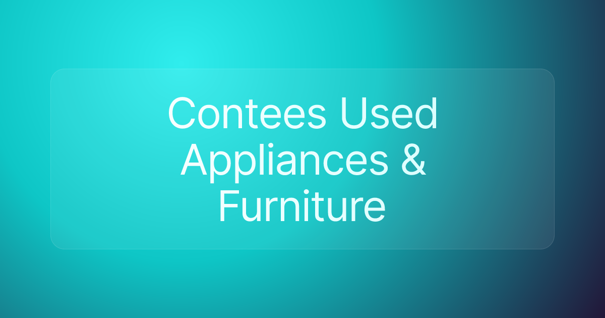 Contees Used Appliances & Furniture