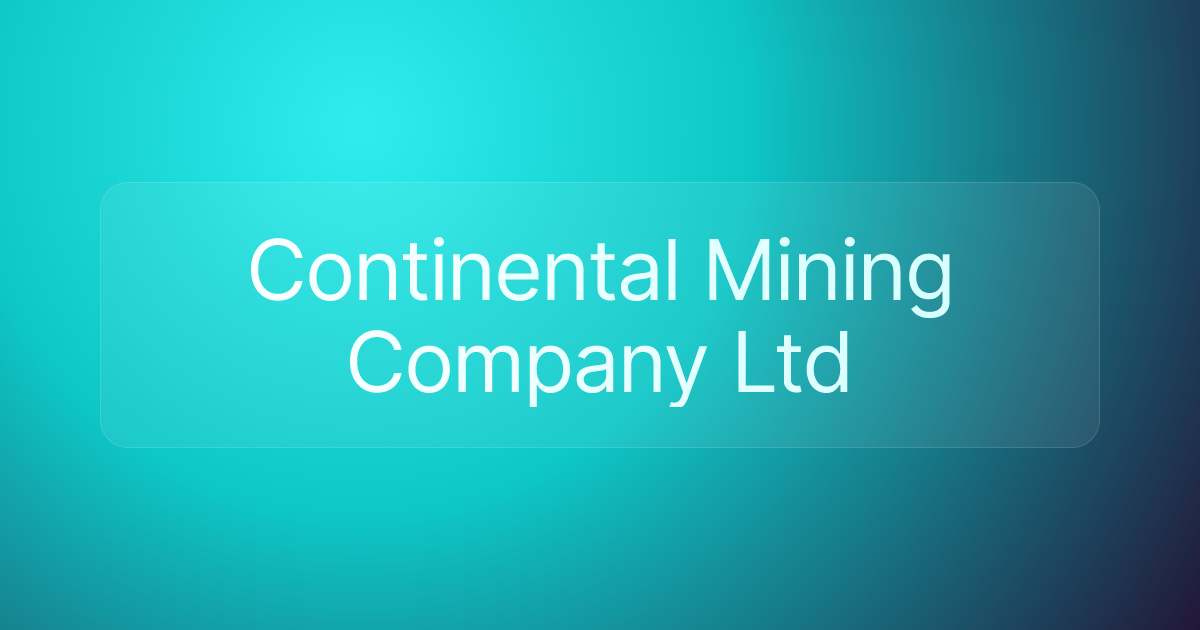 Continental Mining Company Ltd
